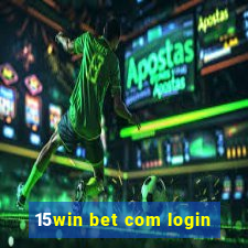 15win bet com login